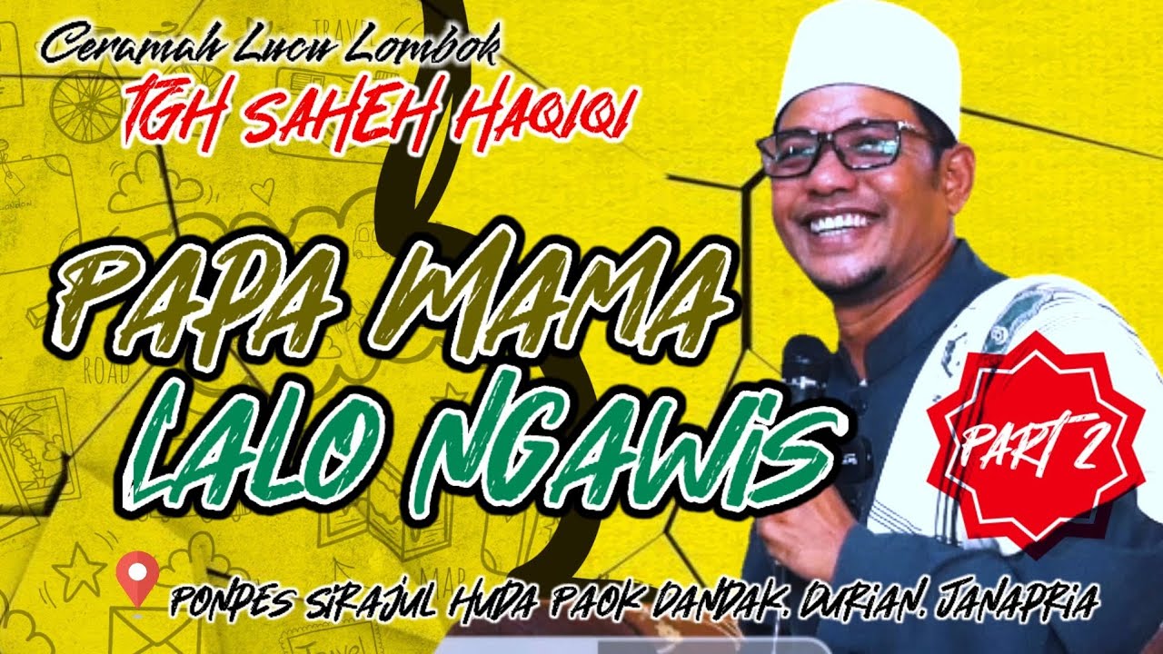 CERAMAH LUCU LOMBOK ✅ TGH SAHEH HAQIQI PONPES SIRAJUL HUDA PAOK DANDAK