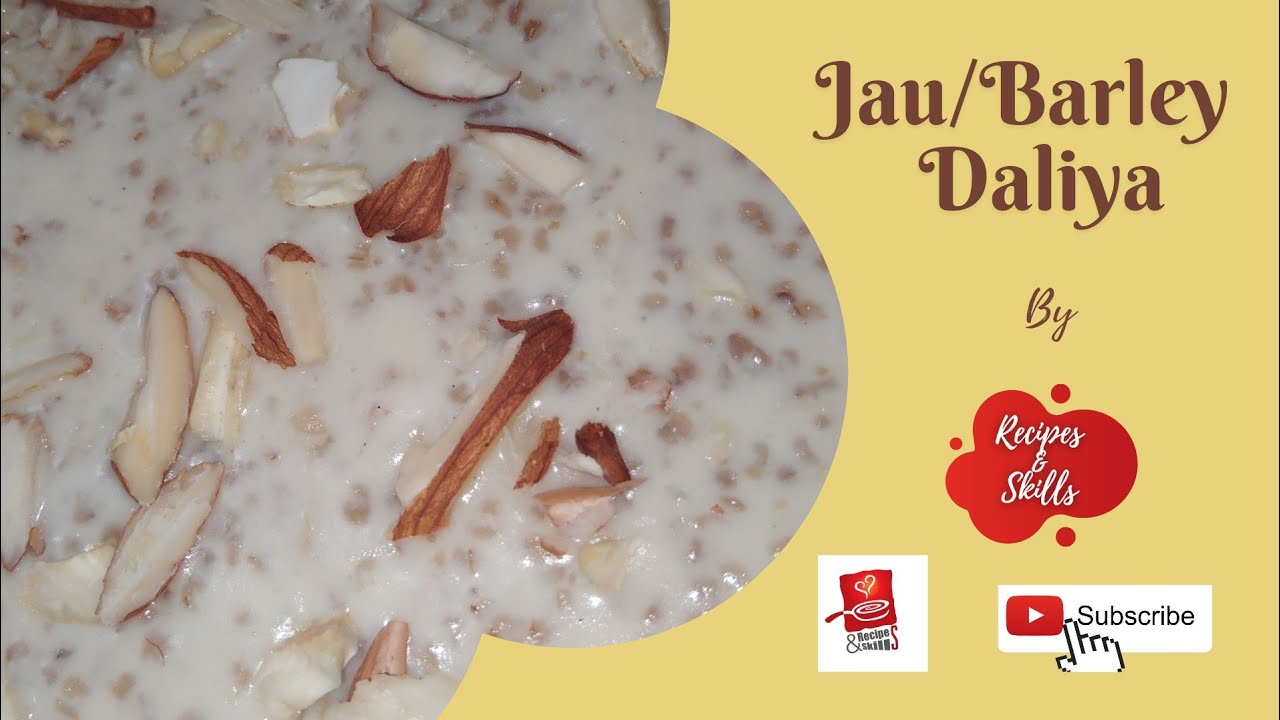 Jau Barley Daliya | Sweet Jau Daliya | Barley Porridge | Breakfast Recipe | Milk Barley Daliya
