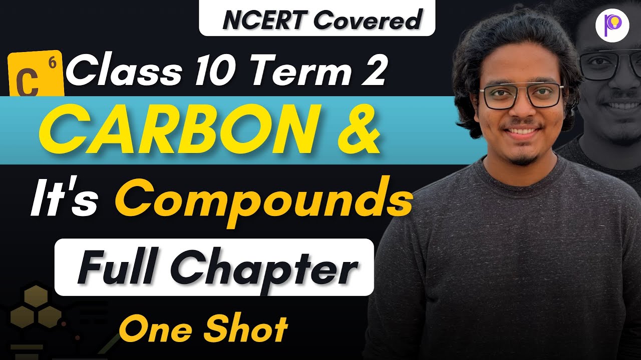 Carbon & It's Compounds Term 2 Class 10 Full Chapter | NCERT Covered | One Shot