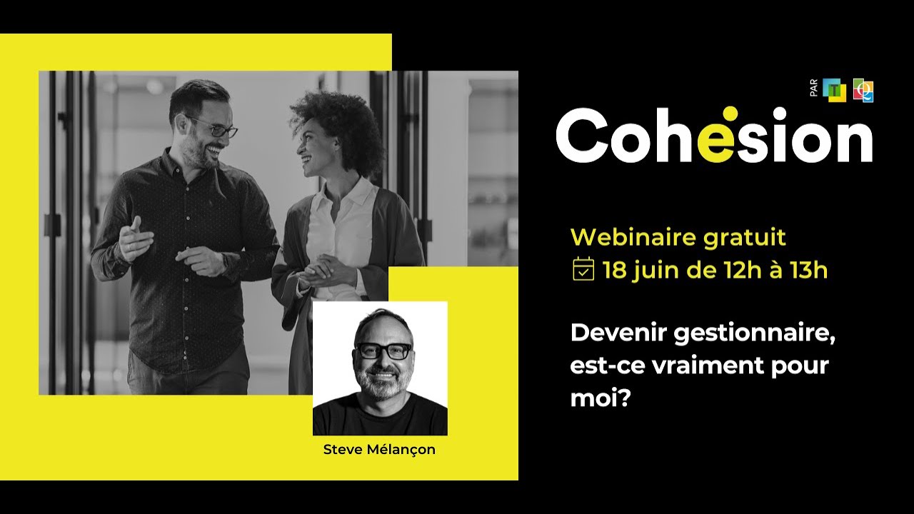 Webinaire Cohésion : Devenir gestionnaire, est-ce vraiment pour moi?