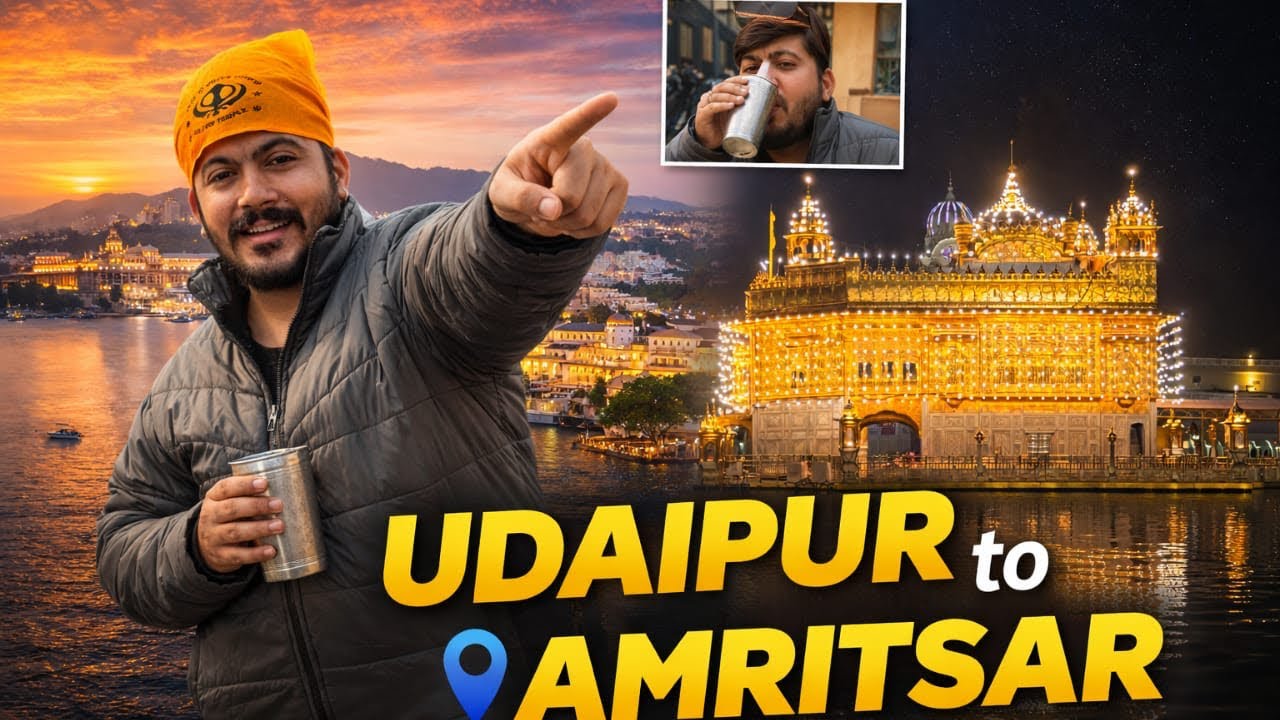 Udaipur ➝ Amritsar | Dil Chu Jane Wala Safar ❤️✨