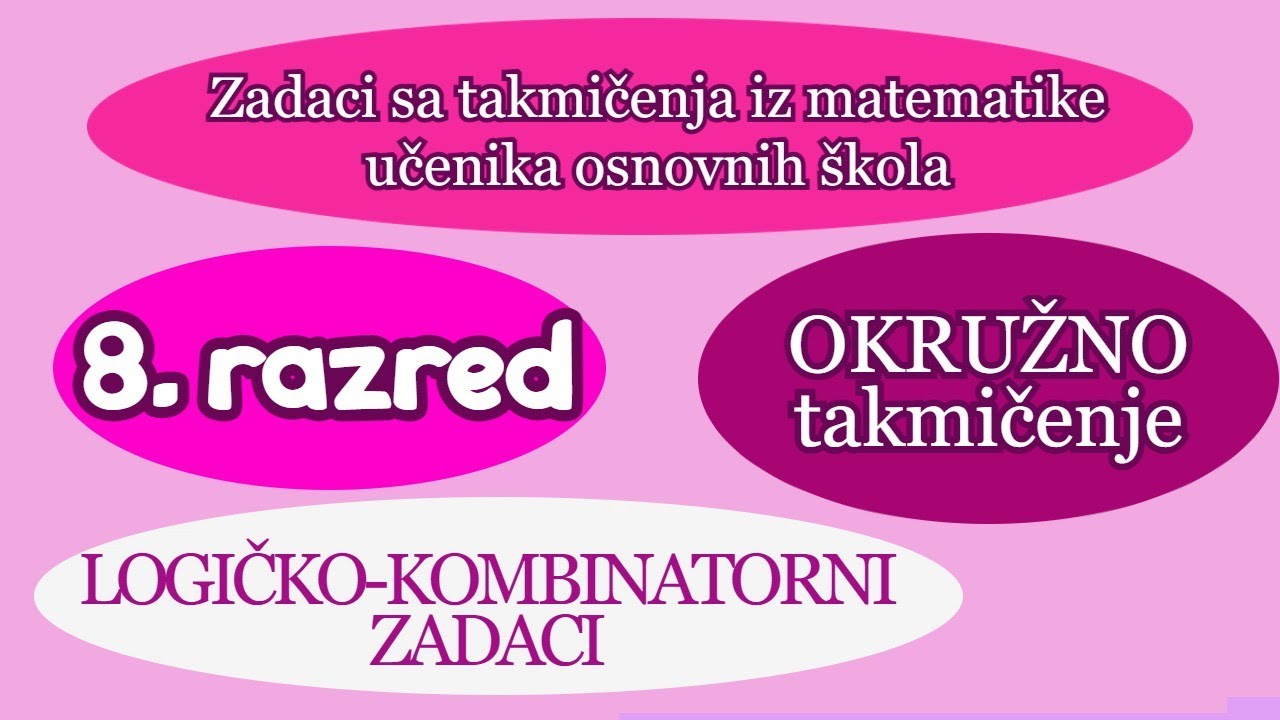 Logičko-kombinatorni zadaci - Okružno takmičenje 2001-2022. - Osmi razred