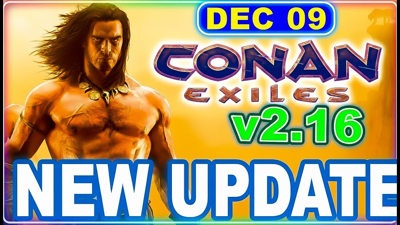 Conan Exiles Update 2.16 &ndash; Huge Sorcery Buffs, Building Fixes & Game-Changing QoL Tweaks!