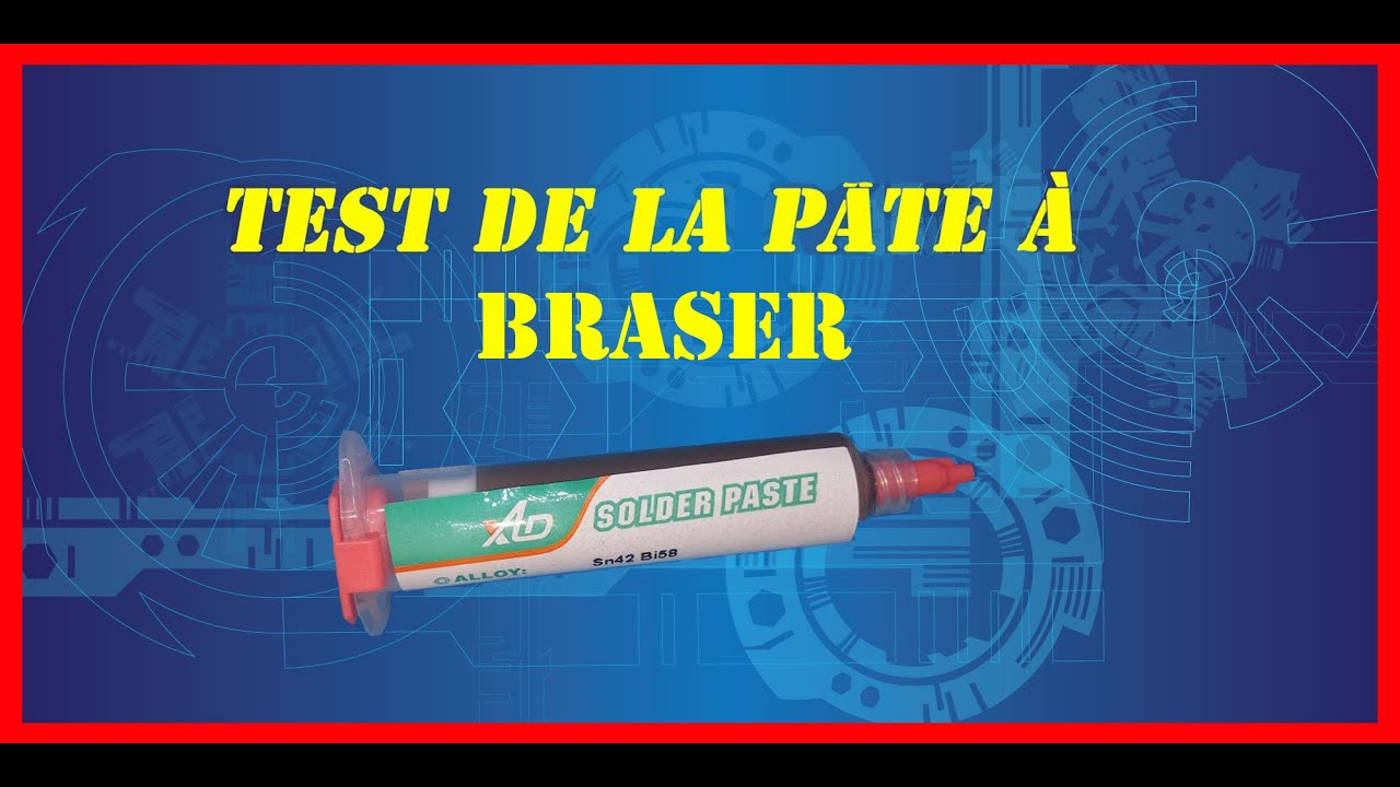Test de la pâte à braser en seringue.