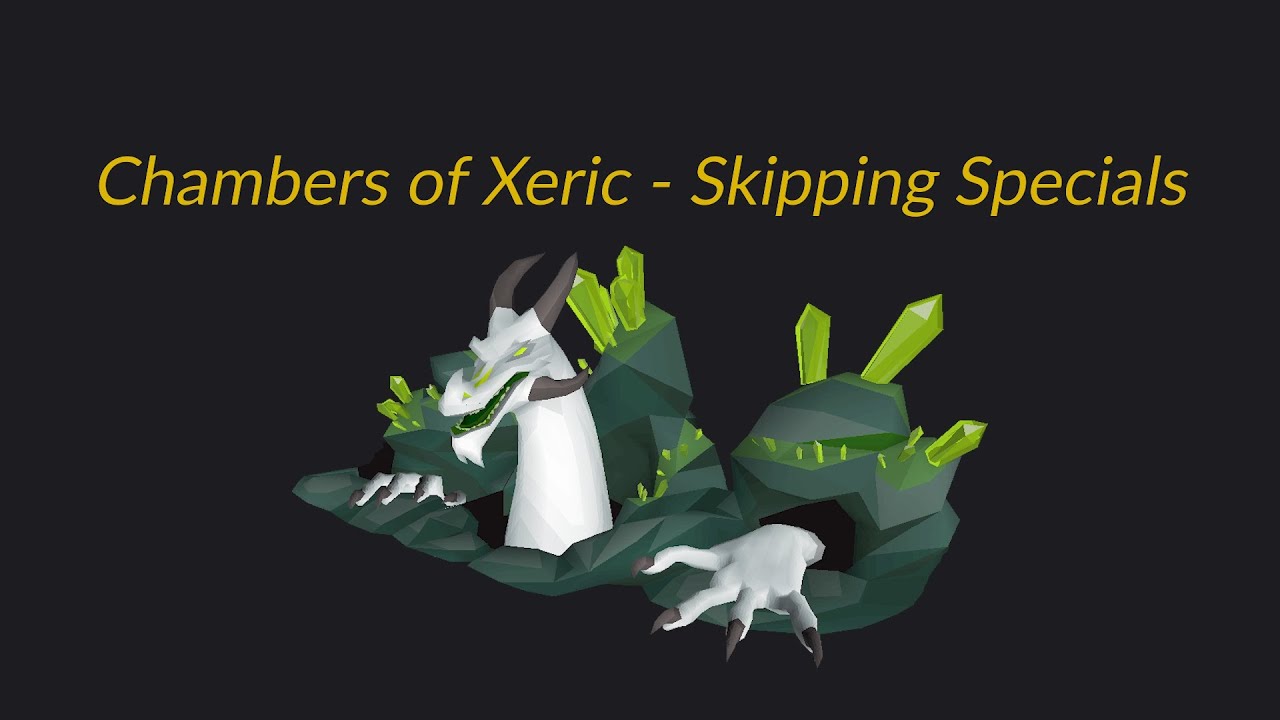 Chambers of Xeric - Skipping Specials