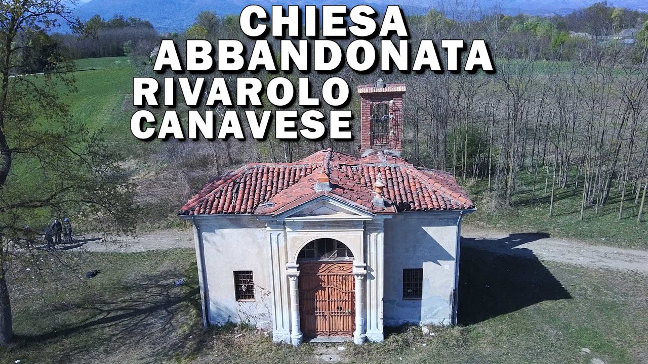 UNA CHIESA ABBANDONATA E SCONSACRATA TRA I CAMPI DI RIVAROLO CANAVESE! [Urbex Italia]