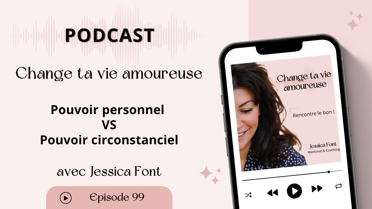 #99 Pouvoir personnel VS pouvoir circonstanciel