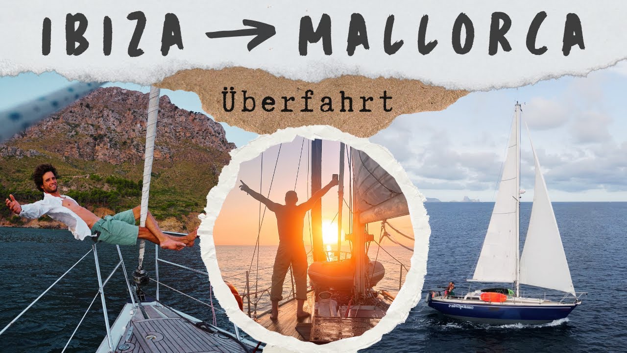 Überfahrt von Ibiza nach Mallorca 💙 | S.3 E.5
