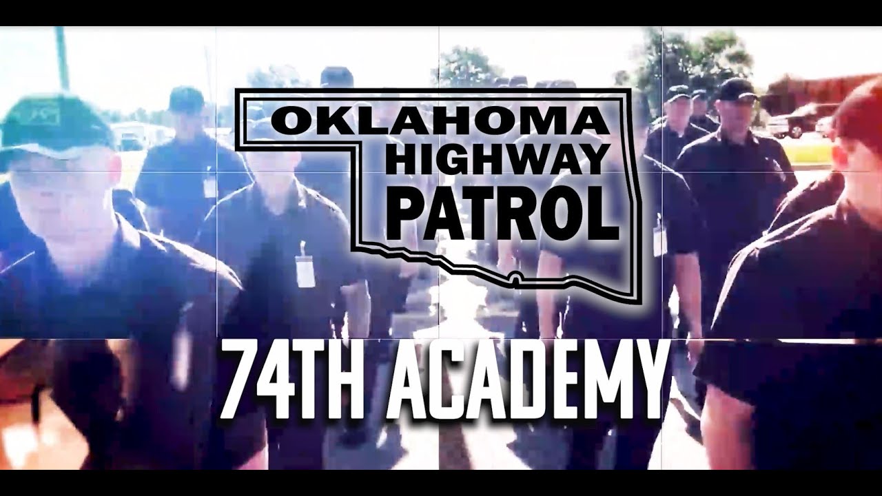 The 74th Oklahoma Highway Patrol Academy