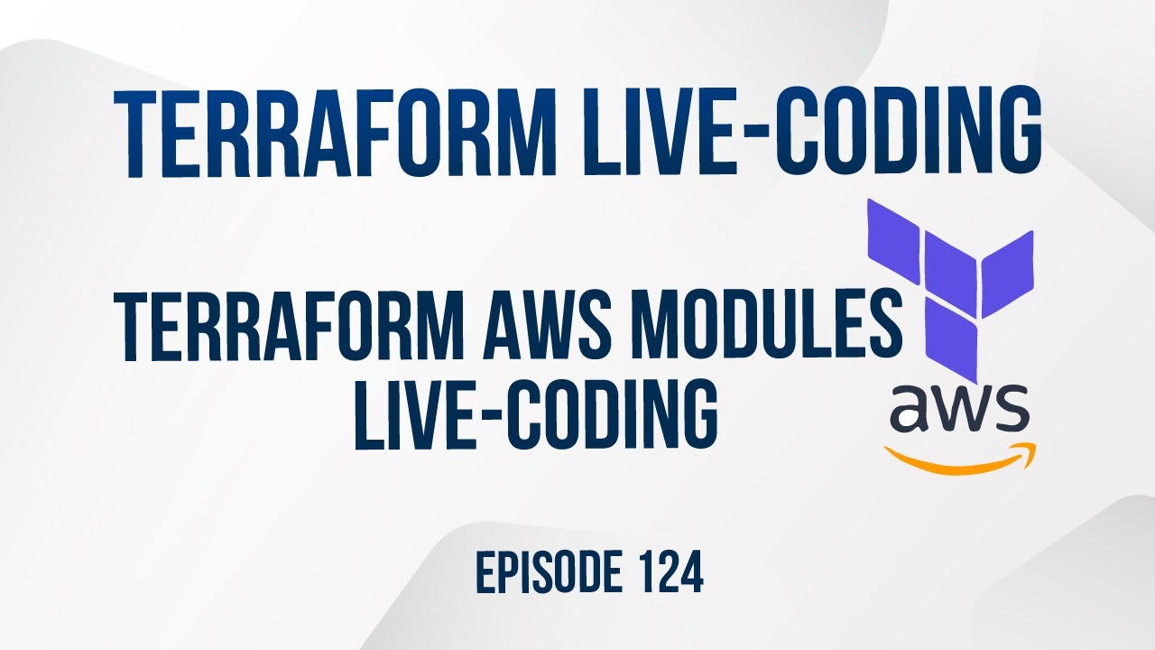 Terraform AWS modules live-coding - Episode 124