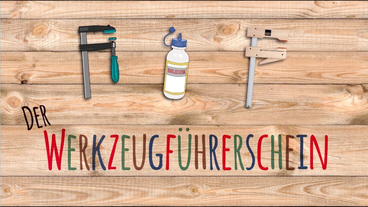 Werkzeugführerschein - Leim und Zwingen