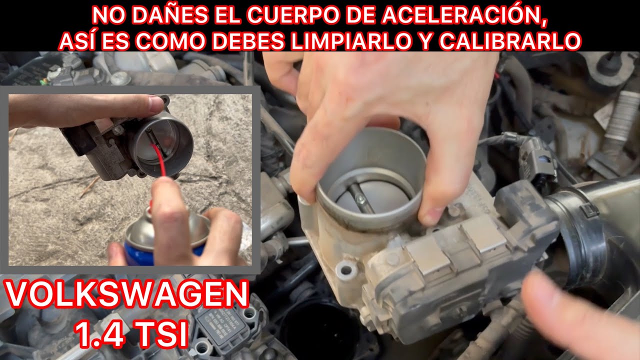 Cuerpo de Aceleración 1.4 TSI: Limpieza y Calibración