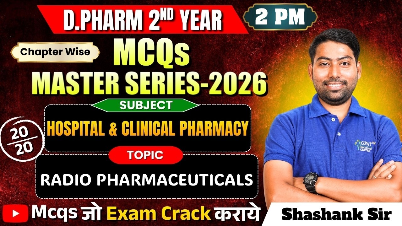 Hospital & Clinical Pharmacy: Radio Pharmaceuticals | D.Pharm 2nd Year MCQs Master Series 2026