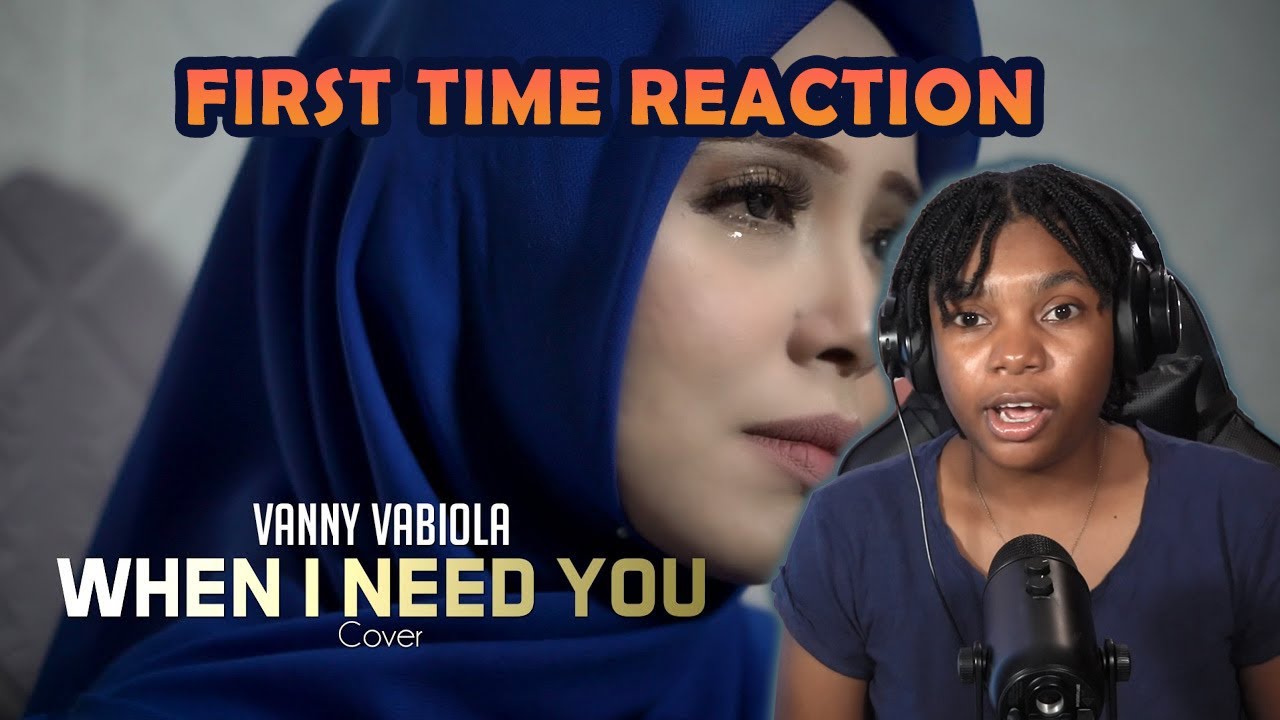 FIRST TIME REACTION| WHEN I NEED YOU - CÉLINE DION COVER BY VANNY VABIOLA