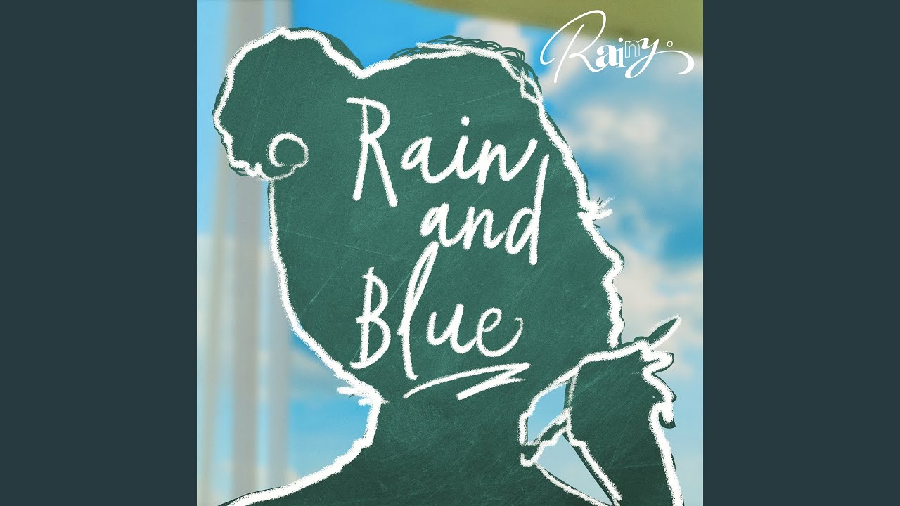 Rain and Blue