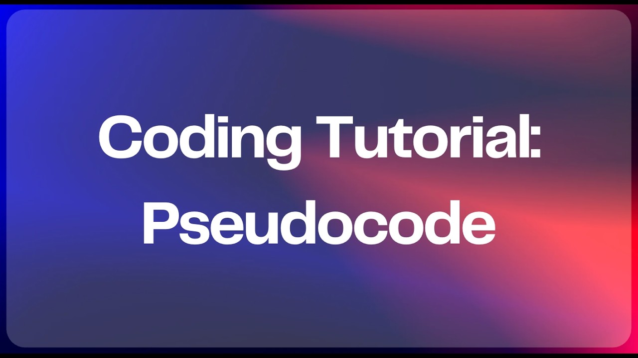 Coding Tutorial-Pseudocode