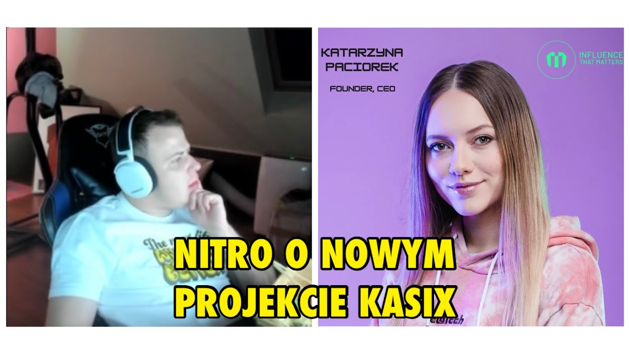 NITRO O NOWYM PROJEKCIE KASIX | NITRO, KASIX