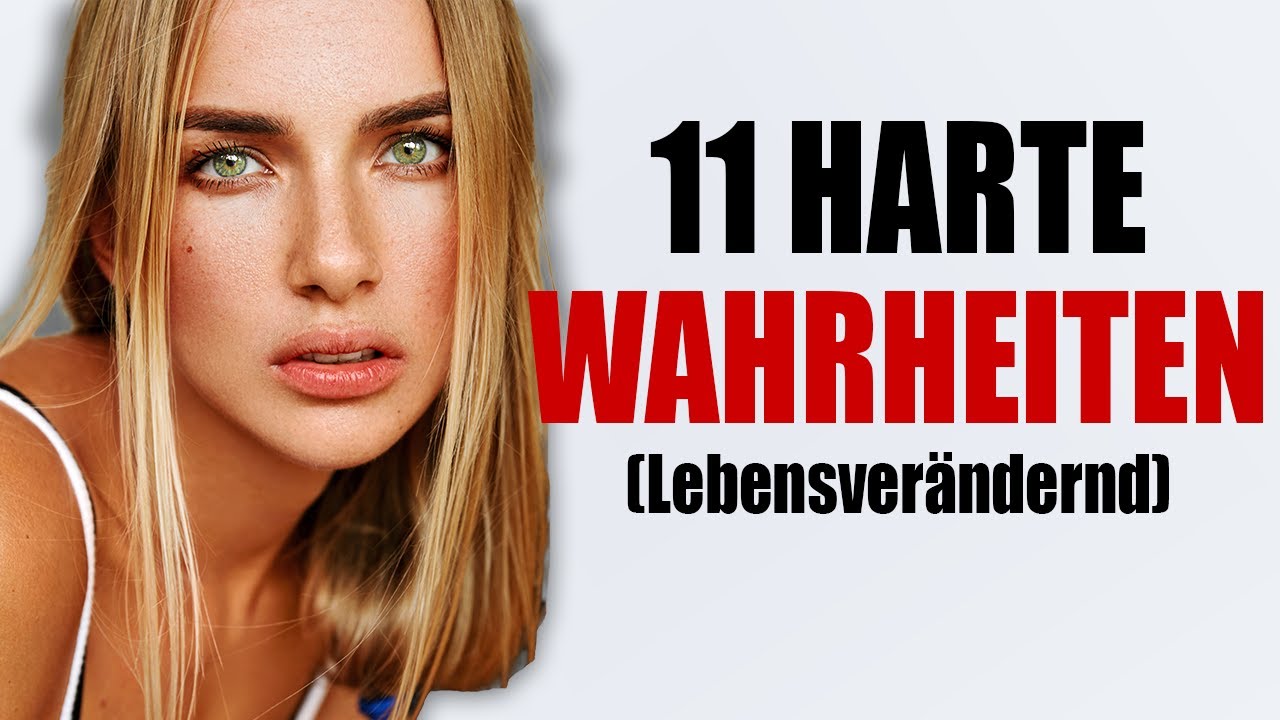 11 bittere Wahrheiten, die dein Leben ruinieren