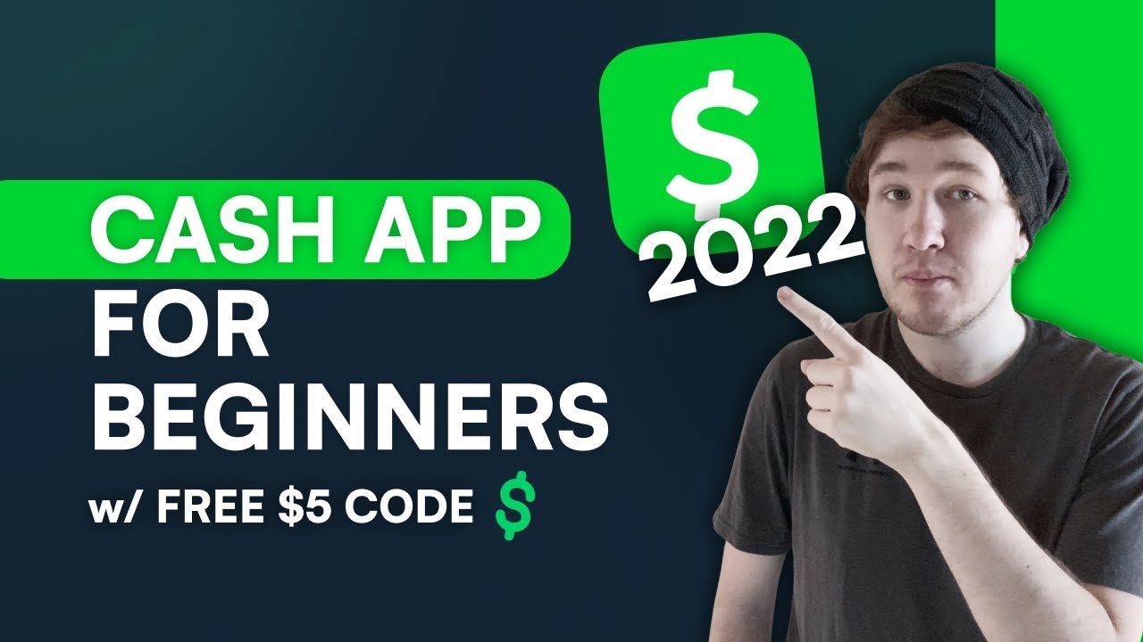 How to Use Cash App - 2022 Beginner's Guide (Includes Free $5)