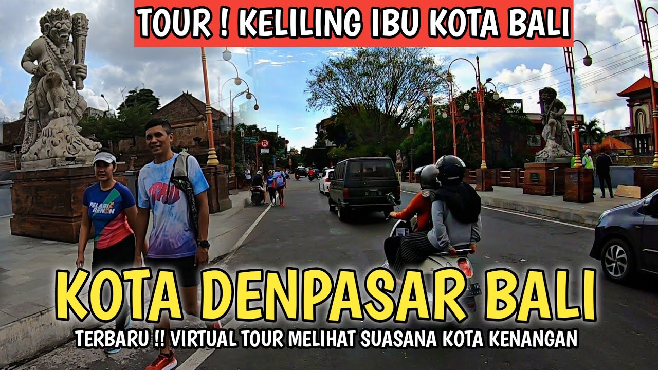 KELILING IBU KOTA BALI | SITUASI KOTA DENPASAR BALI
