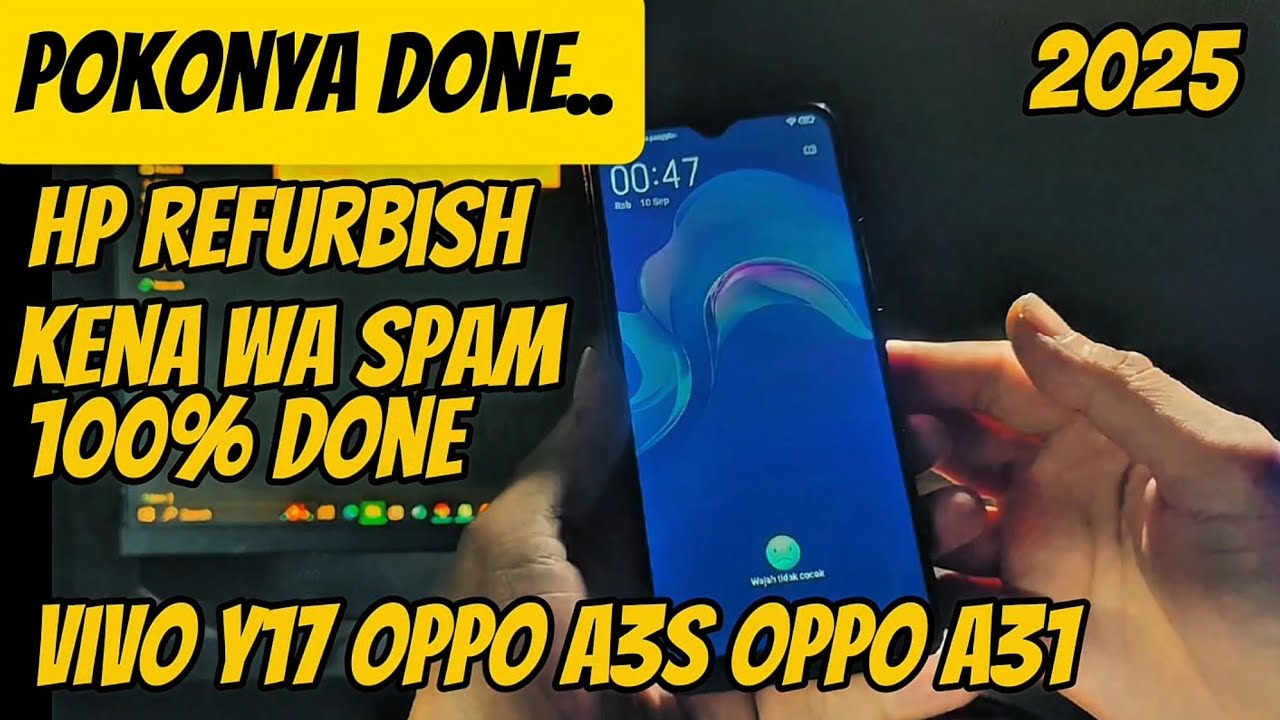 Solusi WhatsApp Spam Hp Refurbish Vivo y17 Oppo a3s Oppo a31 Oppo F11 file flash Gratisss 2025