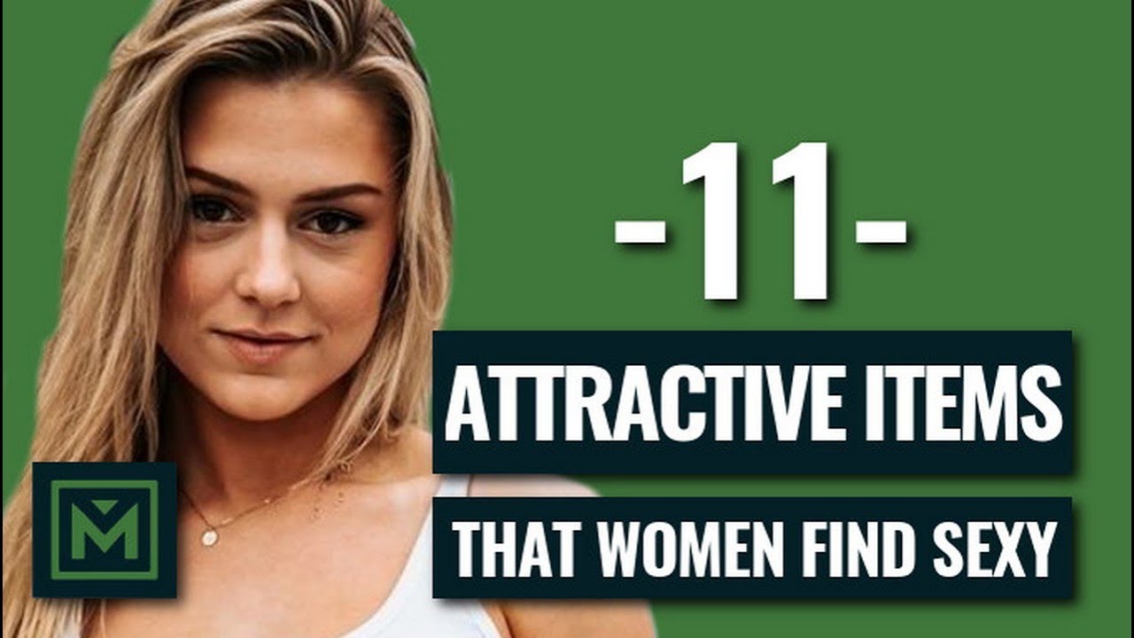 11 Items that INSTANTLY Make You More Attractive - How to Naturally Attract Girls