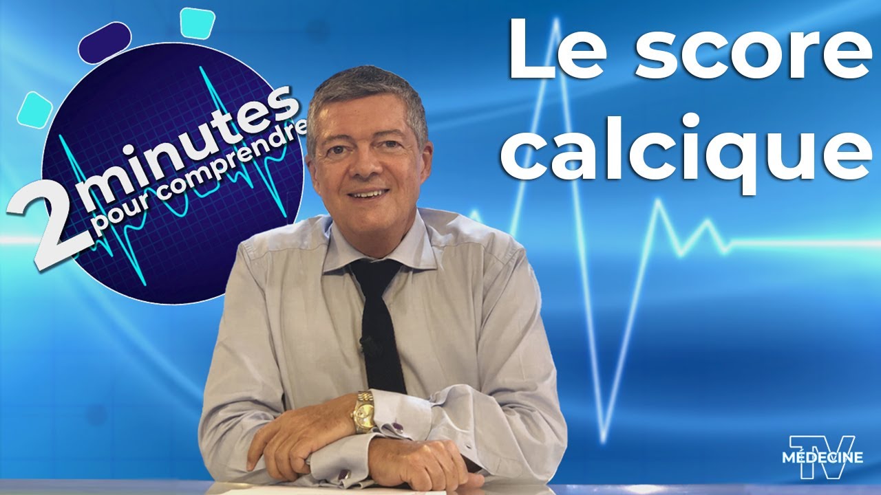Le score calcique - 2 minutes pour comprendre