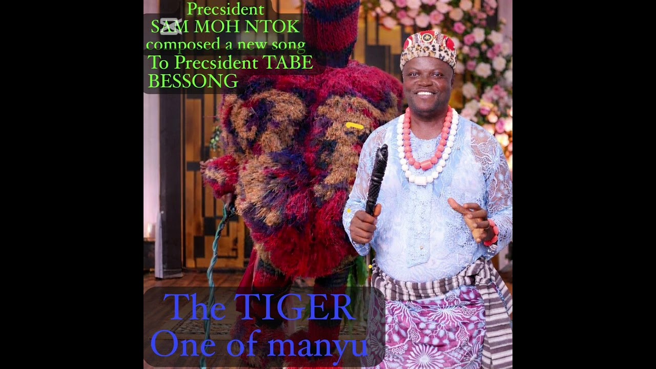 SAM MOH NTOK New Song an Apprition To PRESIDENT TABE BESSONG