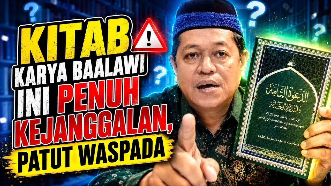 Kejanggalan Kitab Ad Da'watut Tammah Karya Habib Abdullah bin Alwi Al Haddad‼️