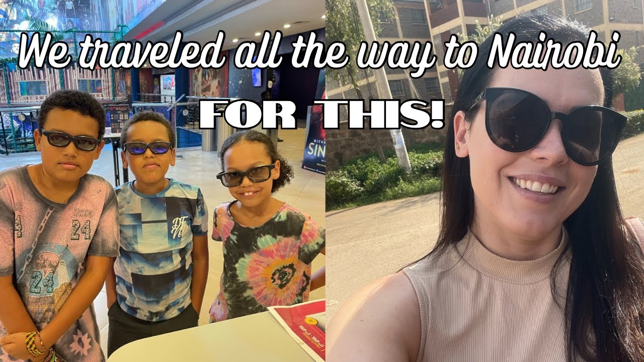 A Spontaneous Nairobi Trip for the Kids! || Life in Kenya || VLOG