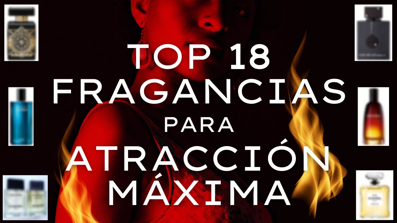 TOP FRAGANCIAS para ATRACCIÓN MÁXIMA 👄