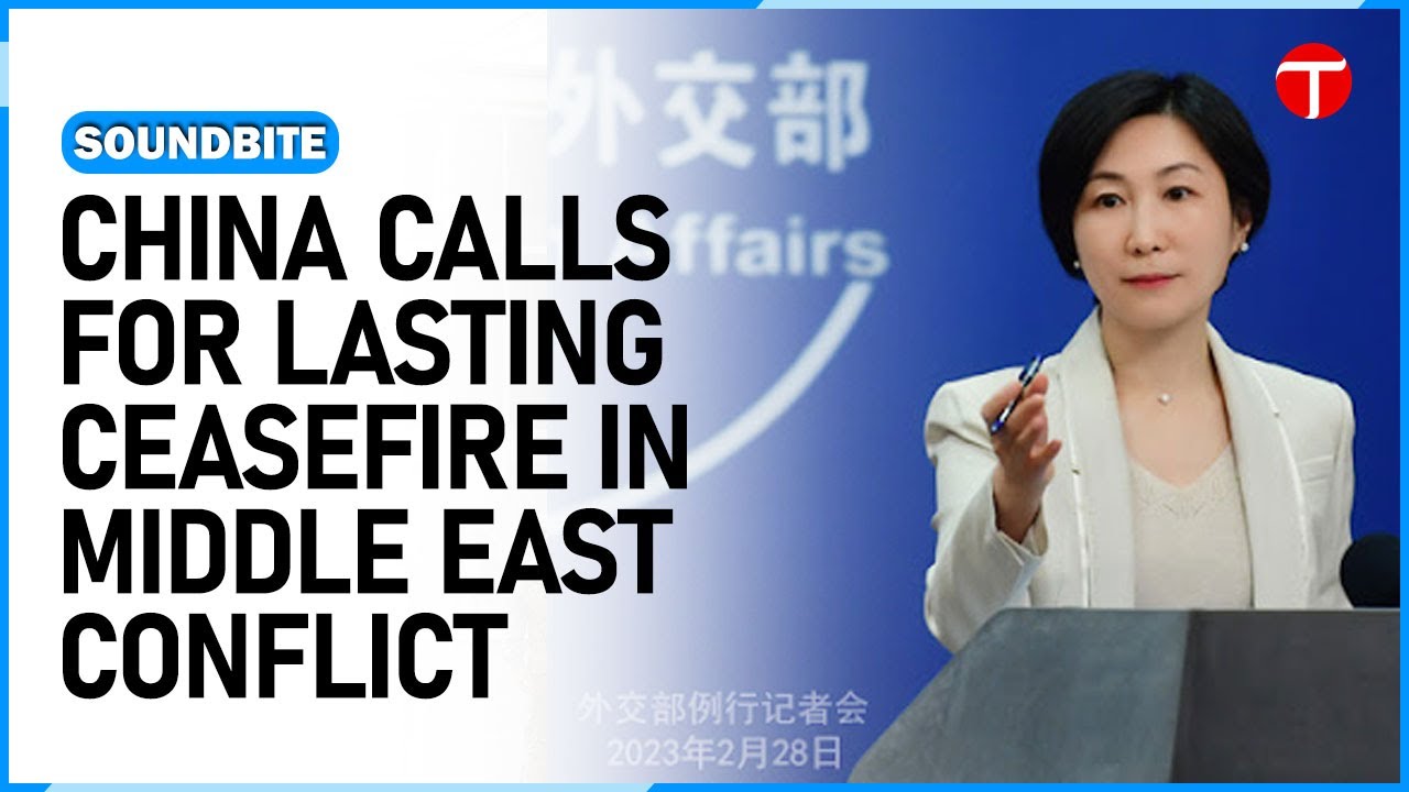 China Calls for Ceasefire and Peaceful Resolution in Middle East Conflict