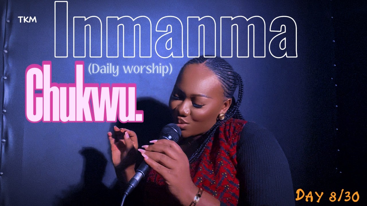 Day 8 | Imanma Chukwu | Proverbs 3:5 & 6