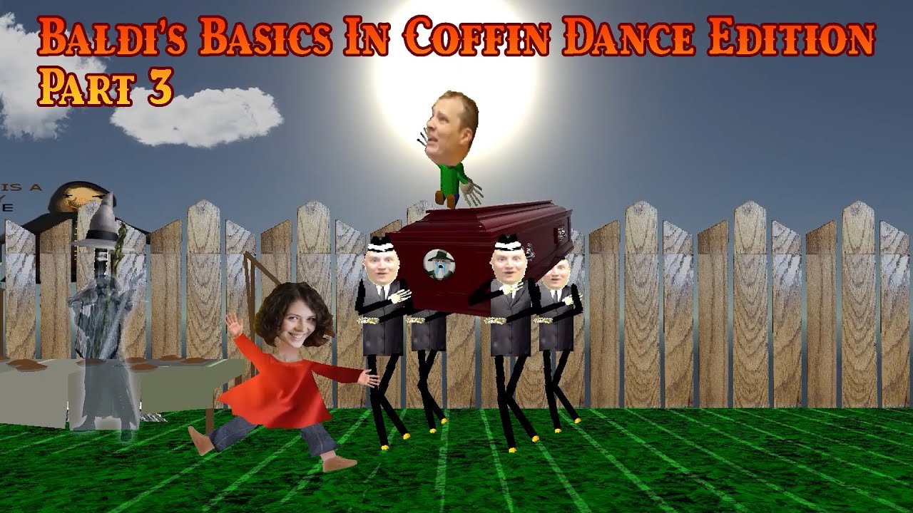 New Coffin Dance Meme in Baldi's Basics Compilation 3 [Meme]