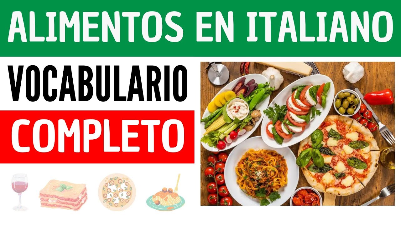 🔴 Vocabulario completo de alimentos en italiano 🔴 Todas las comidas en Italiano 🔴 Aprende Italiano