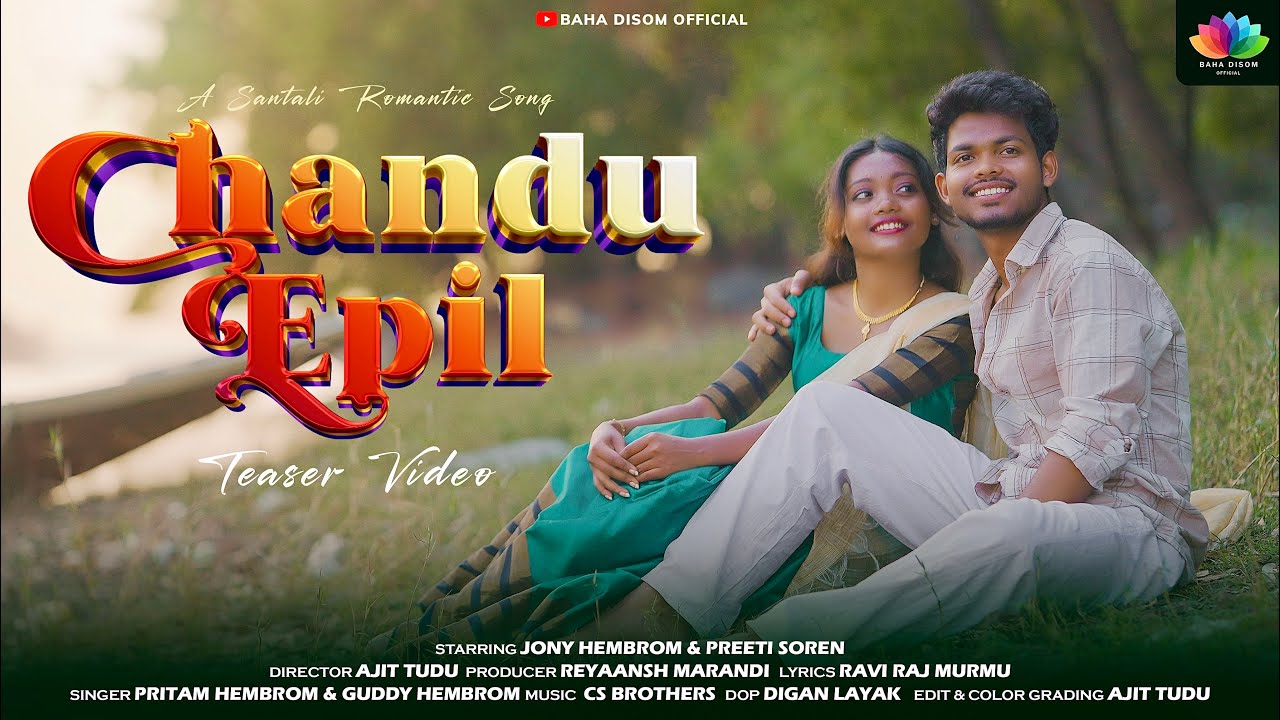 CHANDU EPIL  || JONY HEMBROM & PREETI SOREN || NEW SANTHALI TEASER 2026 || PRITAM & GUDDY