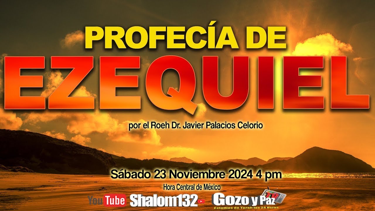 PROFECÍA DE EZEQUIEL PARTE 2 por el Roeh Dr. Javier Palacios Celorio 🔴