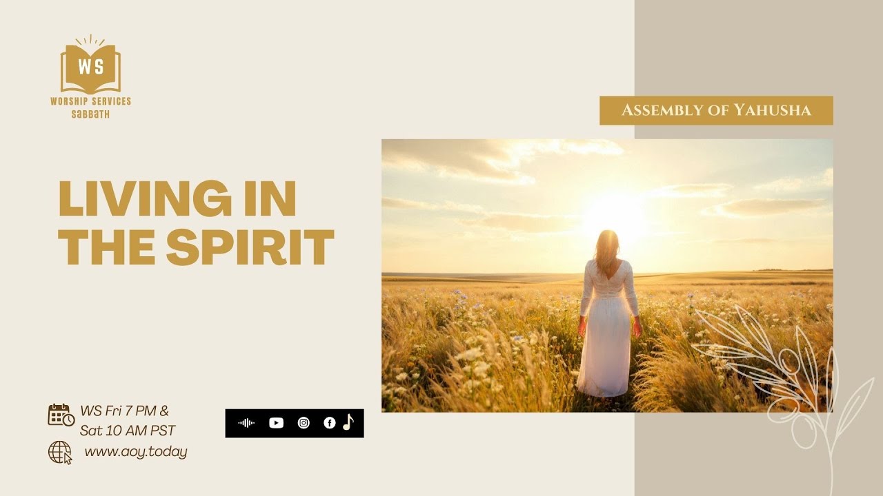 WS- Living in the Spirit #sabbath #worshipservice #livinginthespirit #Yahushaim #faith #christianity