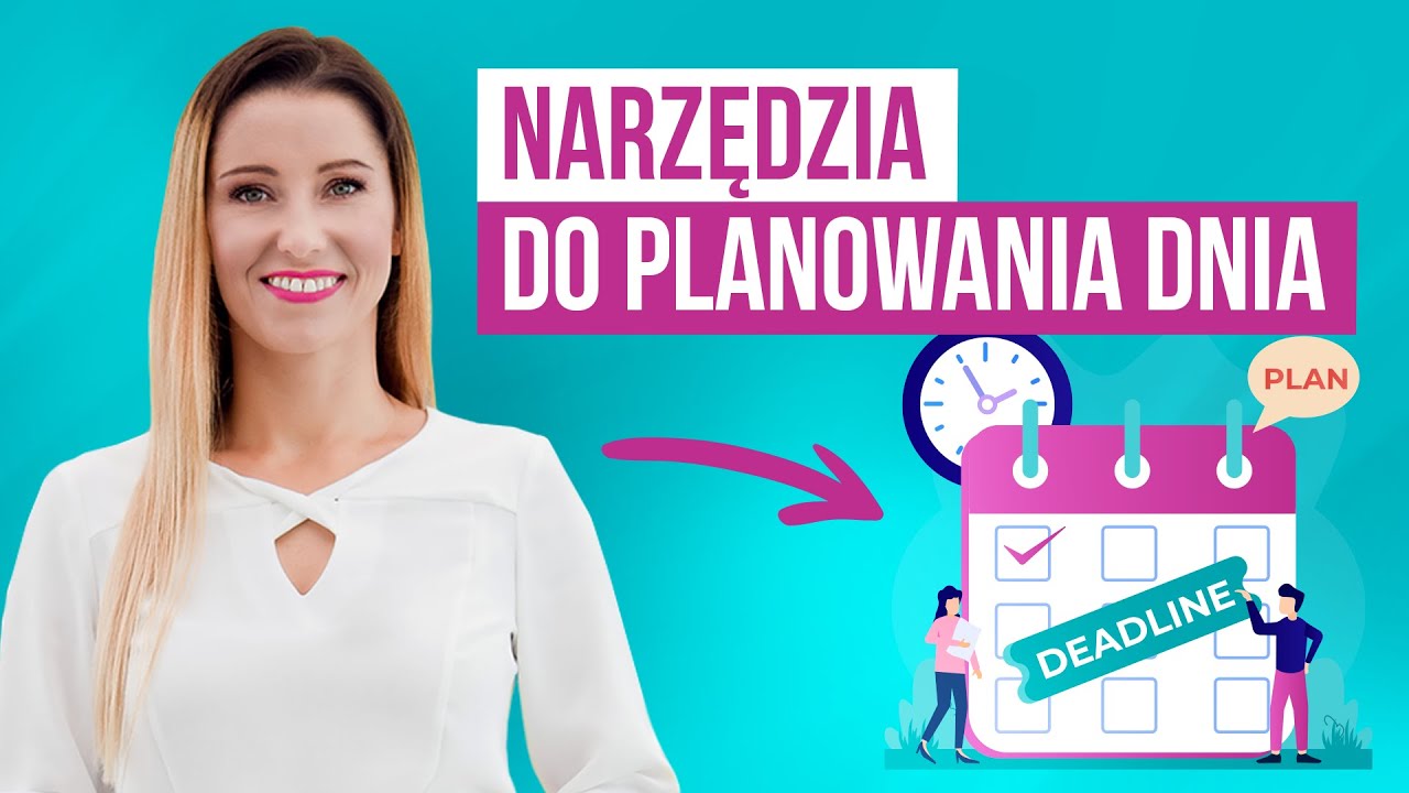 6 zasad i narzędzia do planowania dnia. Odzyskaj czas | Basia Piasek