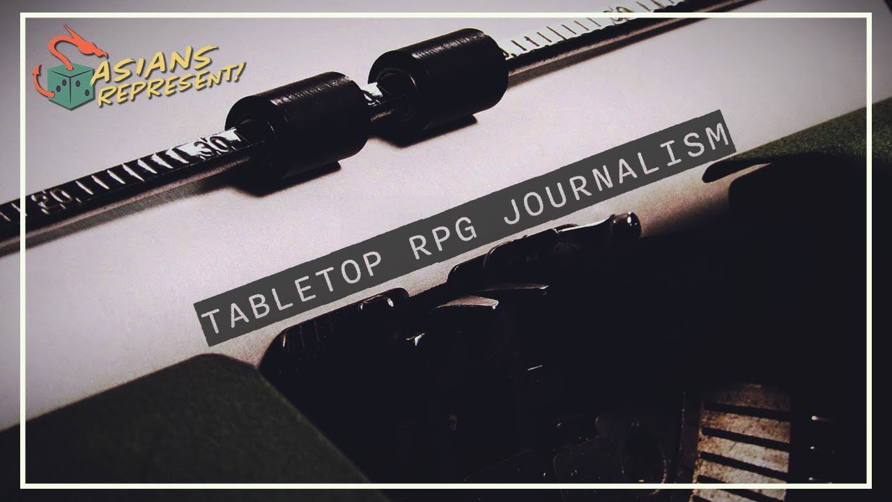 Journalism & Design in the Tabletop RPG Industry | Asians Represent Podcast #93