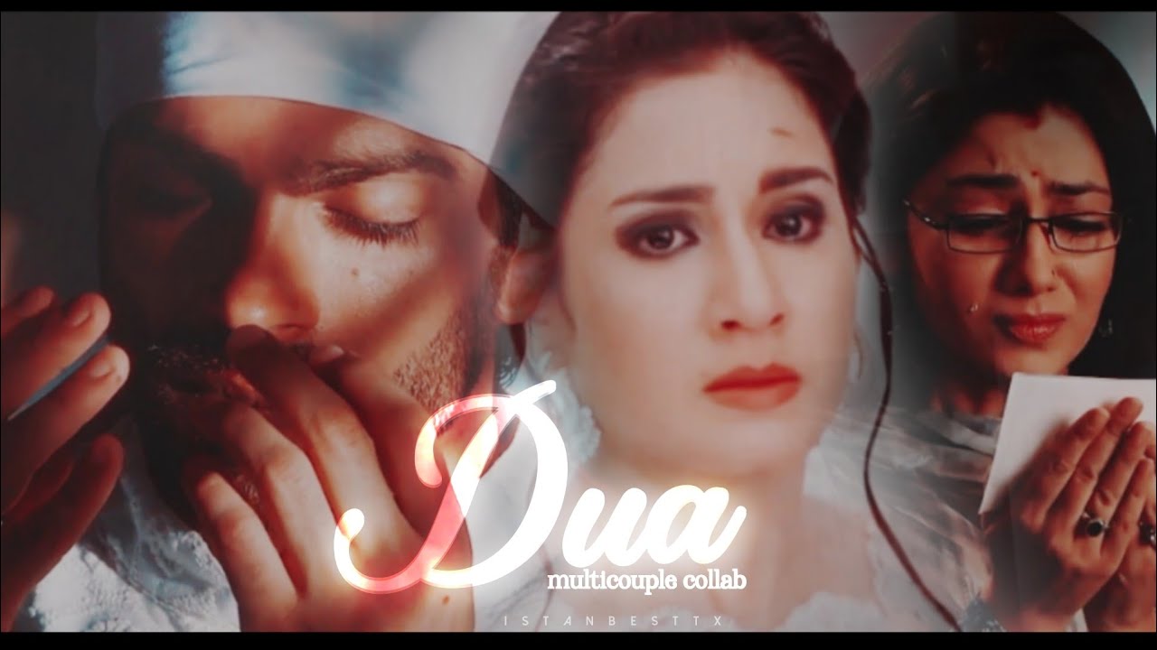 ❖ JO BHEJI THI DUA ✘ MULTICOUPLE COLLAB ✨