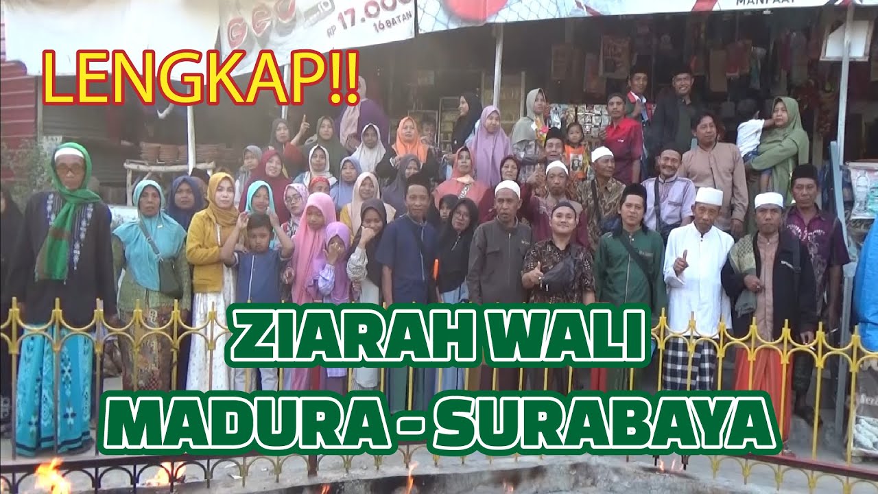 LENGKAP!! VIDEO ZIARAH WALI DI MADURA-SURABAYA
