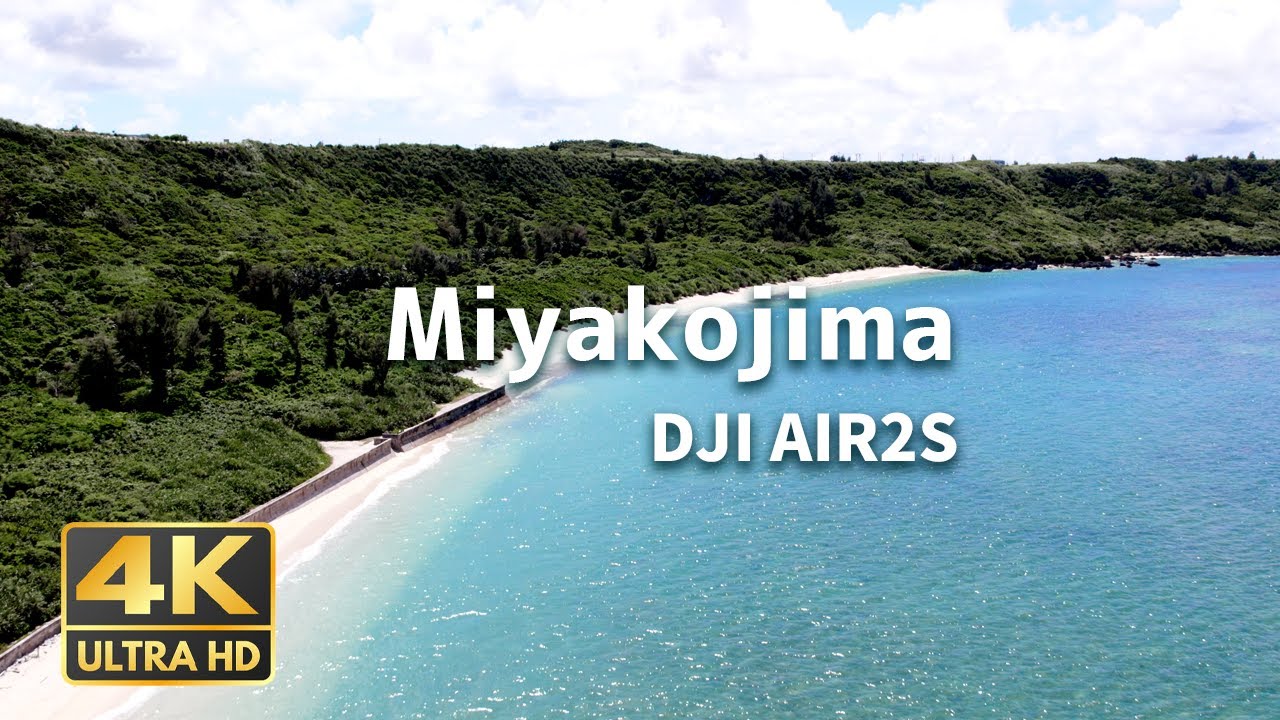4K Drone Footage - Okinawa Miyakojima, Japan-Drone Film｜沖縄宮古島をドローン空撮｜DJI AIR2S