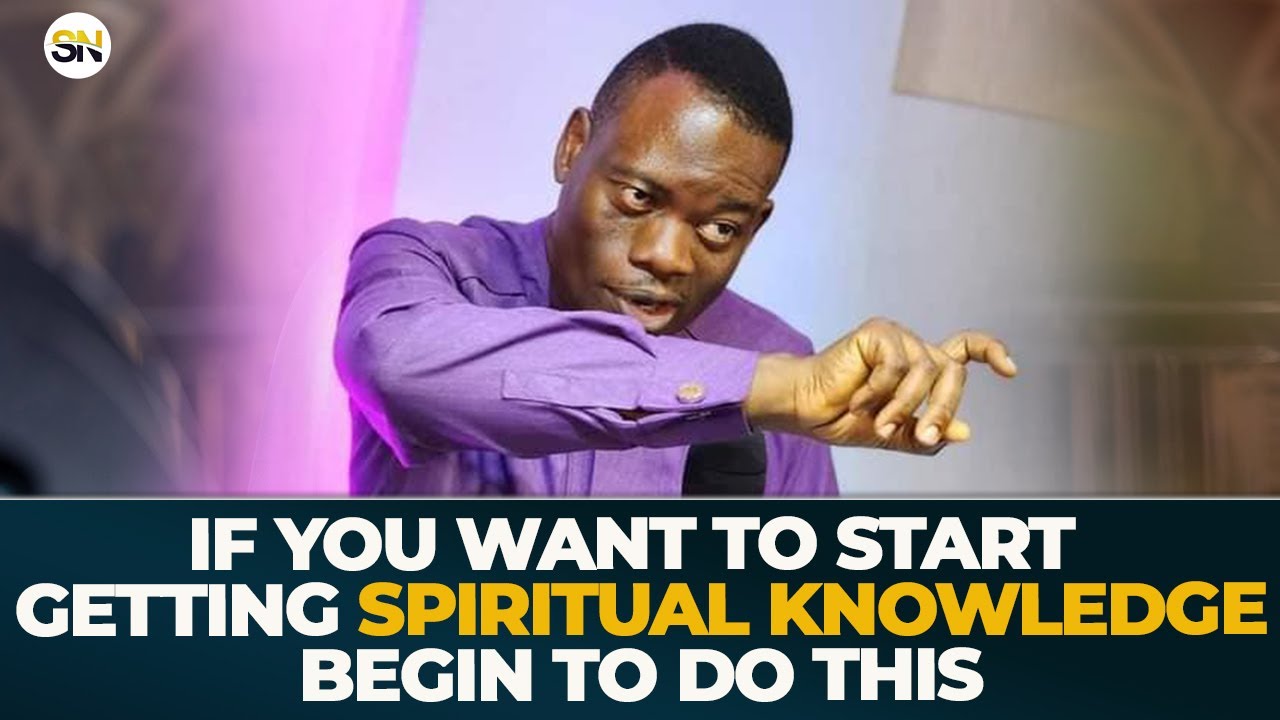 IF YOU WANT TO START GETTING SPIRITUAL KNOWLEDGE  BEGIN TO DO THIS || APOSTLE AROME OSAYI