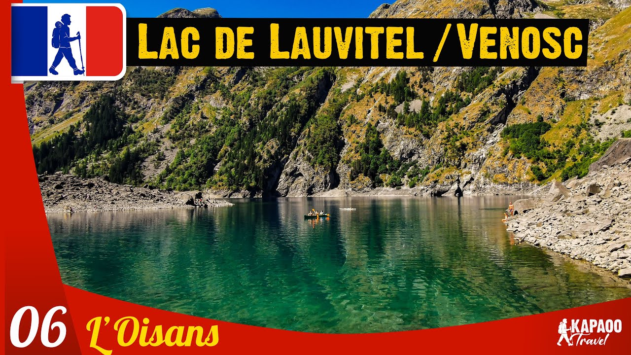 RANDO dans l'OISANS : LAC DE LAUVITEL et Village de VENOSC