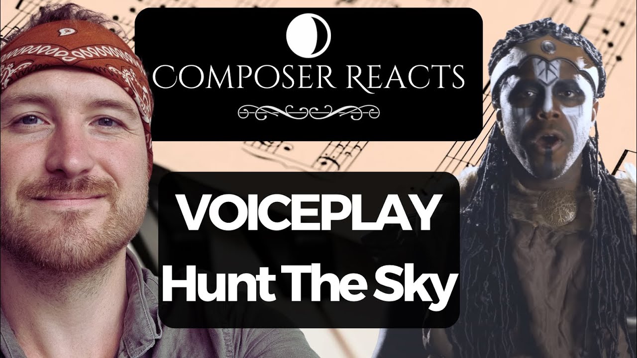 Composer Reacts to Hunt The Sky - VoicePlay ft. J.None