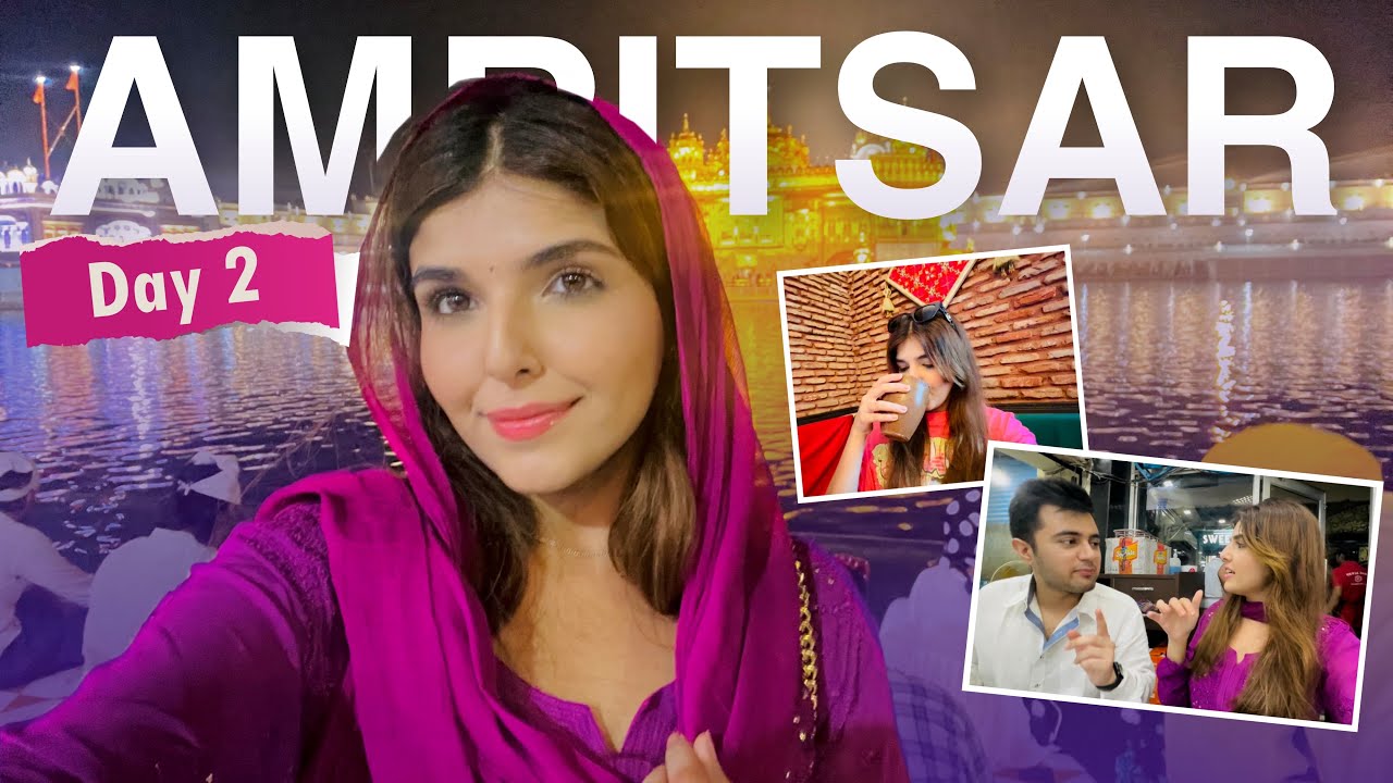 PLACES YOU MUST VISIT  IN AMRITSAR 😍 Vlog  | Ashi Khanna