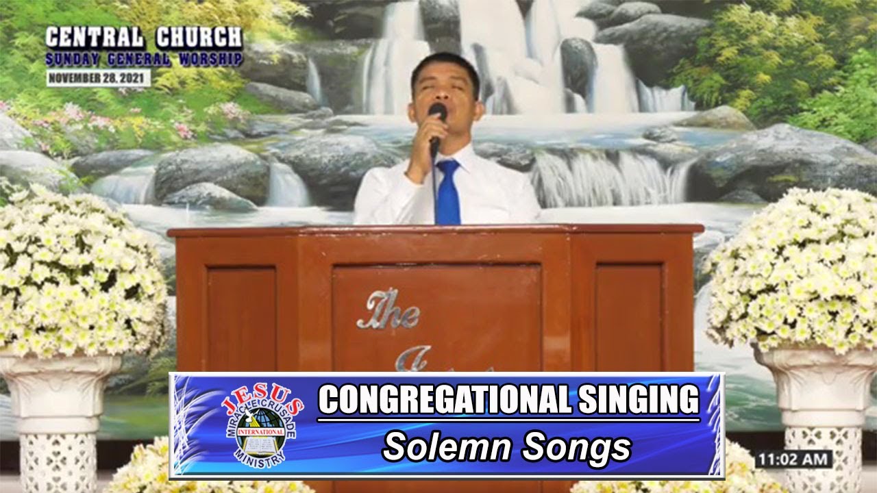 JMCIM | Congregational Singing | Solemn Songs | November 28, 2021