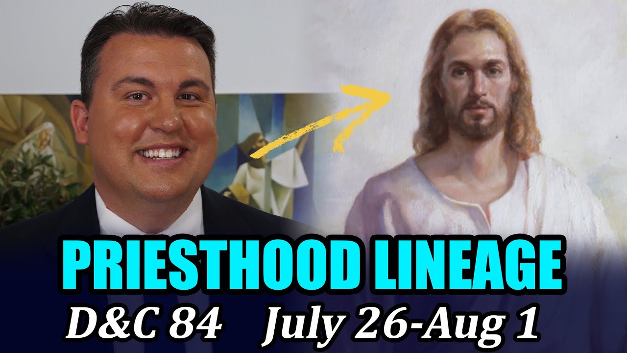 Come Follow Me with Casey Paul Griffiths (Doctrine and Covenants 84, July 26 - August 1)