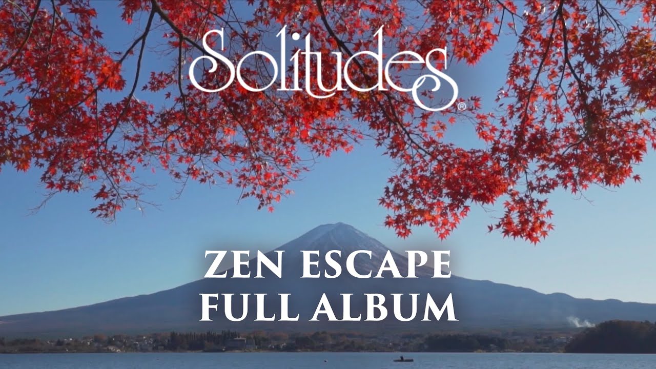 1 hour of Relaxing Music: Dan Gibson’s Solitudes - Zen Escape (Full Album)
